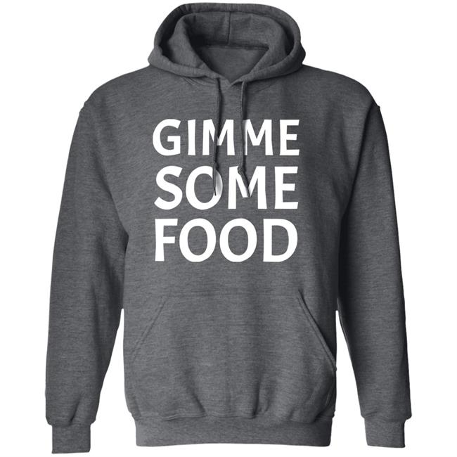 Gimme Some Food Shirt Dazario Gimme Some Food Shirt Hoodie Sweatshirt Gimme Some Food Shirt Dazario Gimme Some Food Shirt Hoodie Sweatshirt
