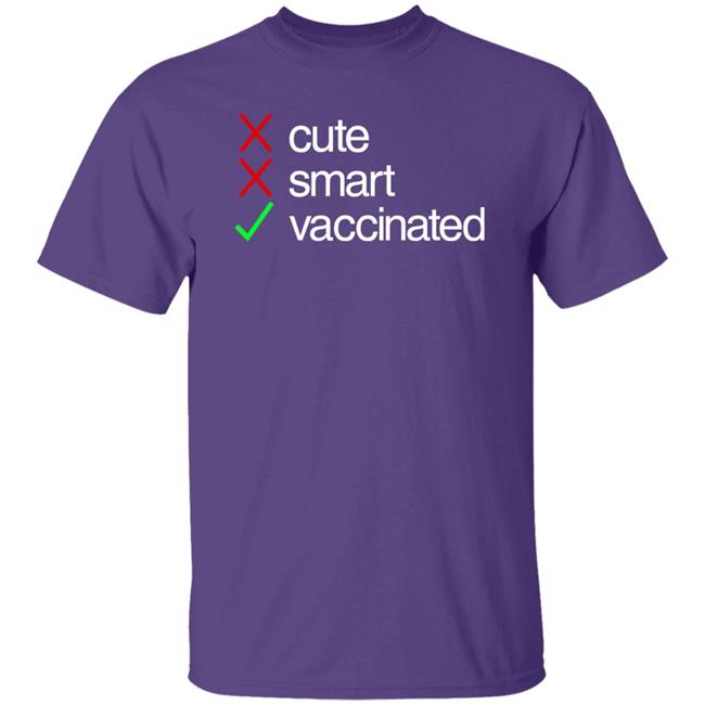 Cute Smart Vaccinated Shirt Zeynepmyenisey