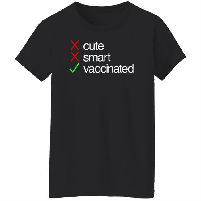 Cute Smart Vaccinated Shirt Zeynepmyenisey Cute Smart Vaccinated Shirt Zeynepmyenisey