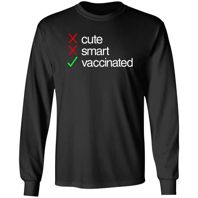 Cute Smart Vaccinated Shirt Zeynepmyenisey Cute Smart Vaccinated Shirt Zeynepmyenisey