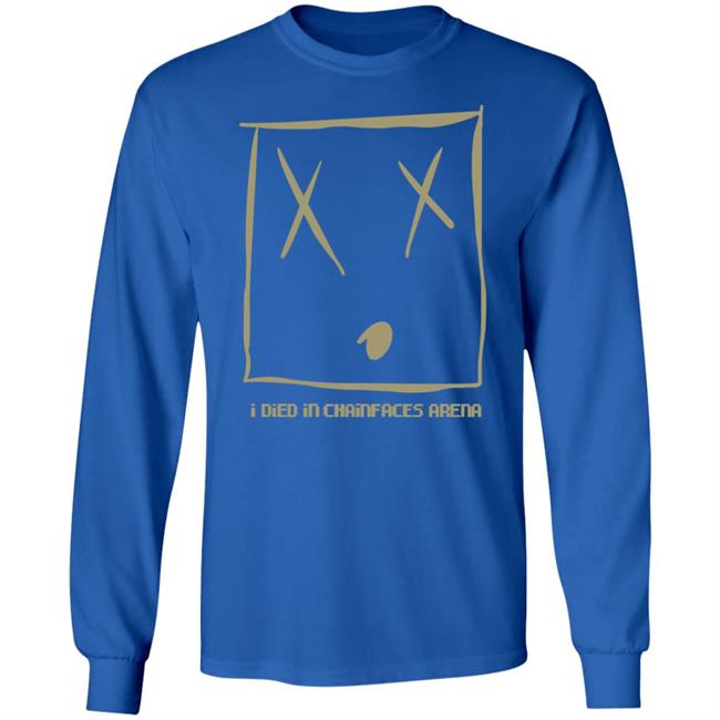I Died In Chainfaces Arena Shirt Natealex I Died In Chainfaces Arena Shirt Hoodie Sweatshirt I Died In Chainfaces Arena Shirt Natealex I Died In Chainfaces Arena Shirt Hoodie Sweatshirt