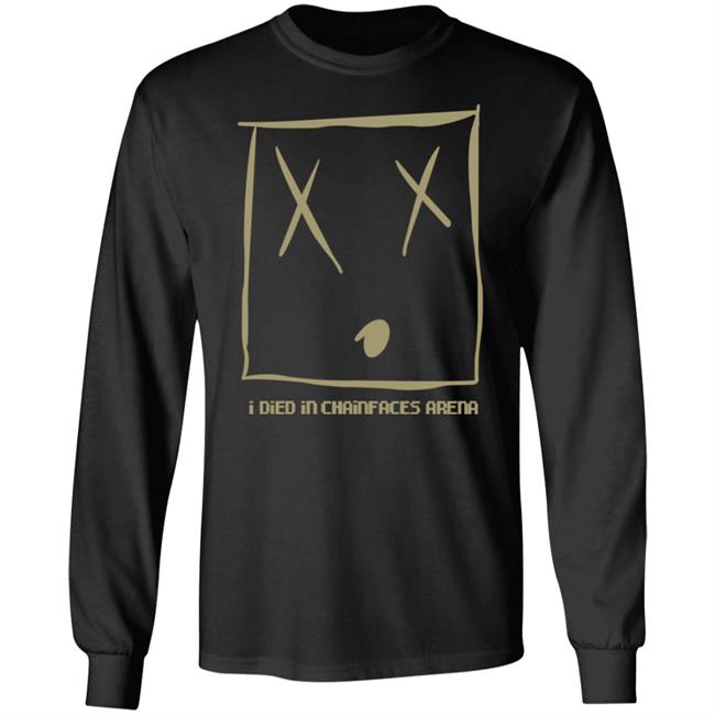 I Died In Chainfaces Arena Shirt Natealex I Died In Chainfaces Arena Shirt Hoodie Sweatshirt I Died In Chainfaces Arena Shirt Natealex I Died In Chainfaces Arena Shirt Hoodie Sweatshirt