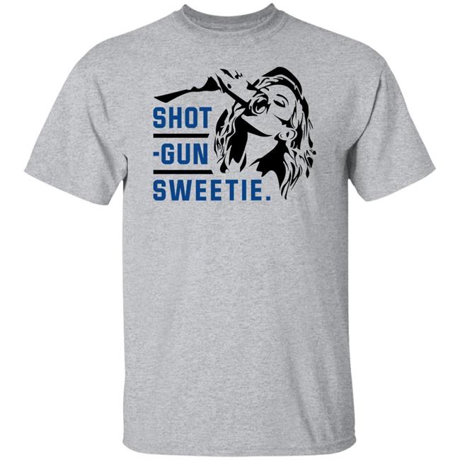 Shotgun Sweetie Shirt Shopkylelarson Merch Kaitlyn Vincie