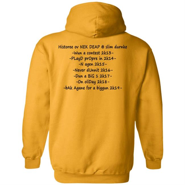 Nek Deap Worp Tore 2K19 Shirt Historee Ov Nek Deap Slim Durnke Shirt Nek Deap Worp Tore 2K19 Shirt Historee Ov Nek Deap Slim Durnke Shirt