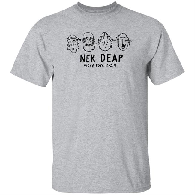 Nek Deap Worp Tore 2K19 Shirt Historee Ov Nek Deap Slim Durnke Shirt Nek Deap Worp Tore 2K19 Shirt Historee Ov Nek Deap Slim Durnke Shirt