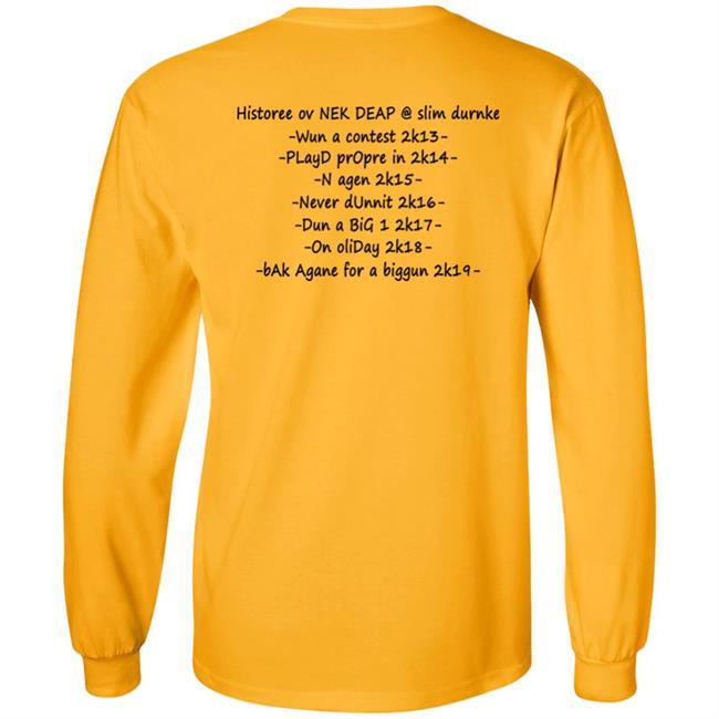 Nek Deap Worp Tore 2K19 Shirt Historee Ov Nek Deap Slim Durnke Shirt Nek Deap Worp Tore 2K19 Shirt Historee Ov Nek Deap Slim Durnke Shirt