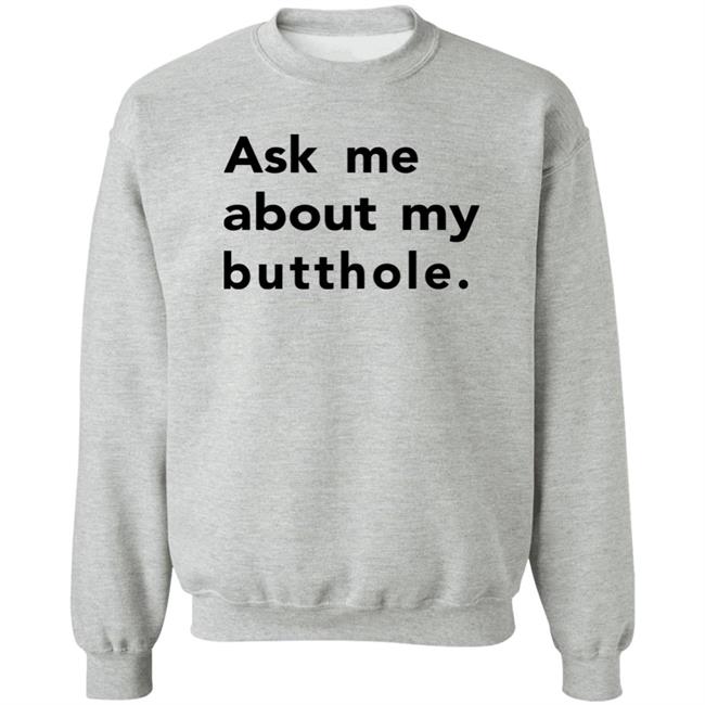 Ask Me About My Butthole Shirt Critrolecloset Hellotushy Store Ask Me About My Butthole Shirt Critrolecloset Hellotushy Store