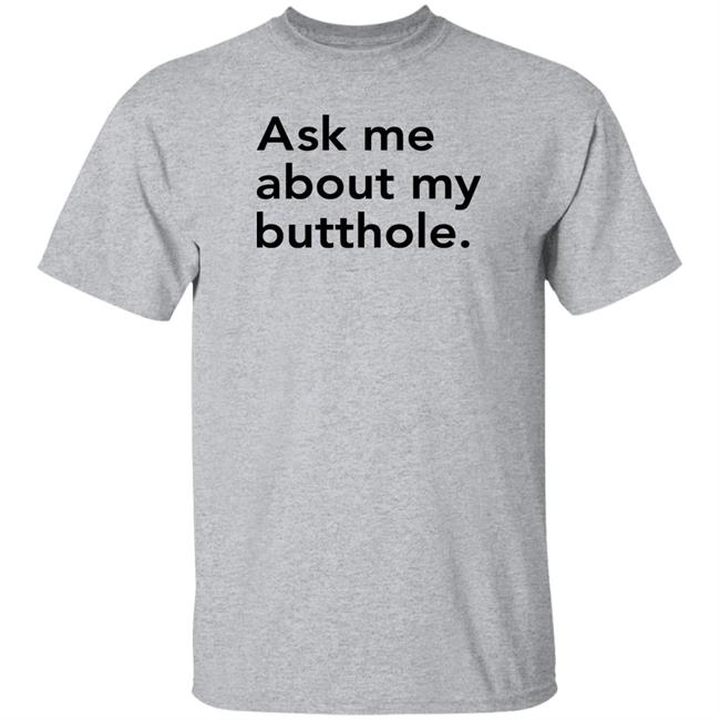 Sam Ask Me About My Butthole Shirt Marisharaygun Sam Ask Me About My Butthole Shirt Marisharaygun