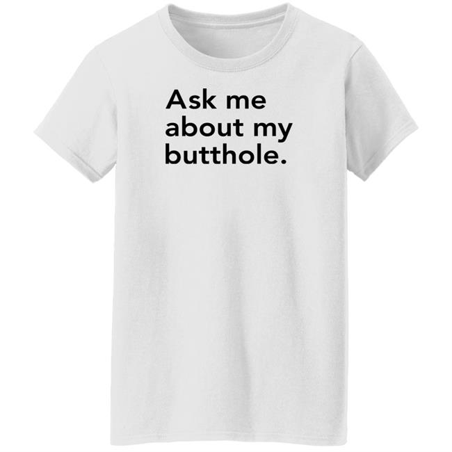 Sam Ask Me About My Butthole Shirt Marisharaygun Sam Ask Me About My Butthole Shirt Marisharaygun