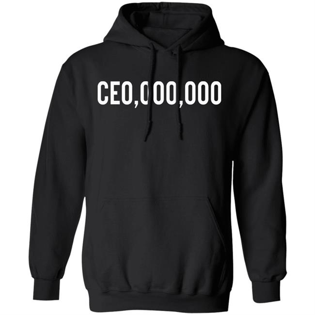 $CE0,000,000 Hoodie Ceo Millionaires Merch $CE0,000,000 Hoodie Ceo Millionaires Merch