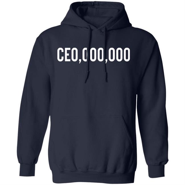 $CE0,000,000 Hoodie Ceo Millionaires Merch $CE0,000,000 Hoodie Ceo Millionaires Merch