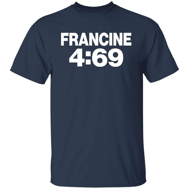 ECWDivaFrancine Francine 4:69 Shirt Prowrestlingtees Merch ECWDivaFrancine Francine 4:69 Shirt Prowrestlingtees Merch
