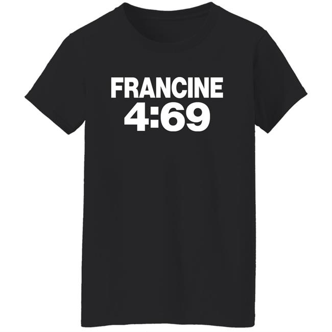 ECWDivaFrancine Francine 4:69 Shirt Prowrestlingtees Merch ECWDivaFrancine Francine 4:69 Shirt Prowrestlingtees Merch