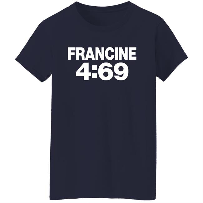 ECWDivaFrancine Francine 4:69 Shirt Prowrestlingtees Merch ECWDivaFrancine Francine 4:69 Shirt Prowrestlingtees Merch