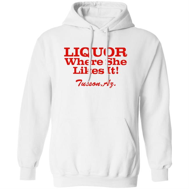 Nessa Barrett Liquor Where She Likes It Tucson Az Shirt Nessa Barrett Liquor Where She Likes It Tucson Az Shirt