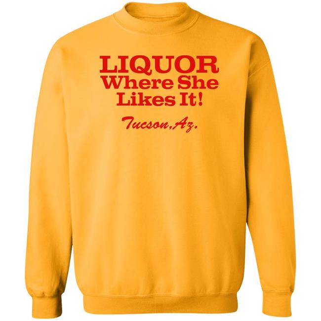 Nessa Barrett Liquor Where She Likes It Tucson Az Shirt Nessa Barrett Liquor Where She Likes It Tucson Az Shirt