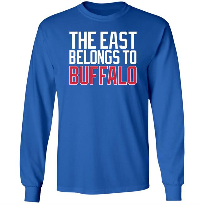 The East Belongs To Buffalo Shirt 26Shirts Buffalo The East Belongs To Buffalo Shirt 26Shirts Buffalo