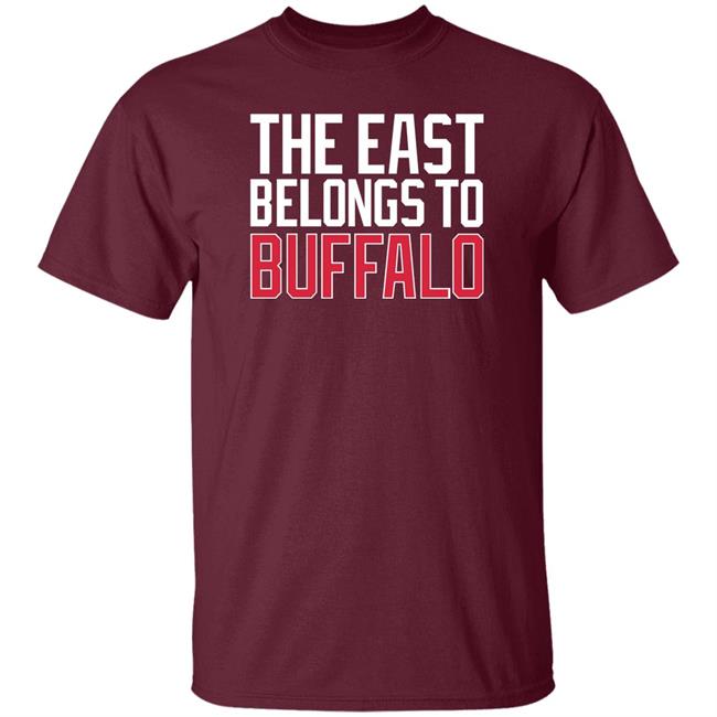 The East Belongs To Buffalo Shirt 26Shirts Buffalo The East Belongs To Buffalo Shirt 26Shirts Buffalo