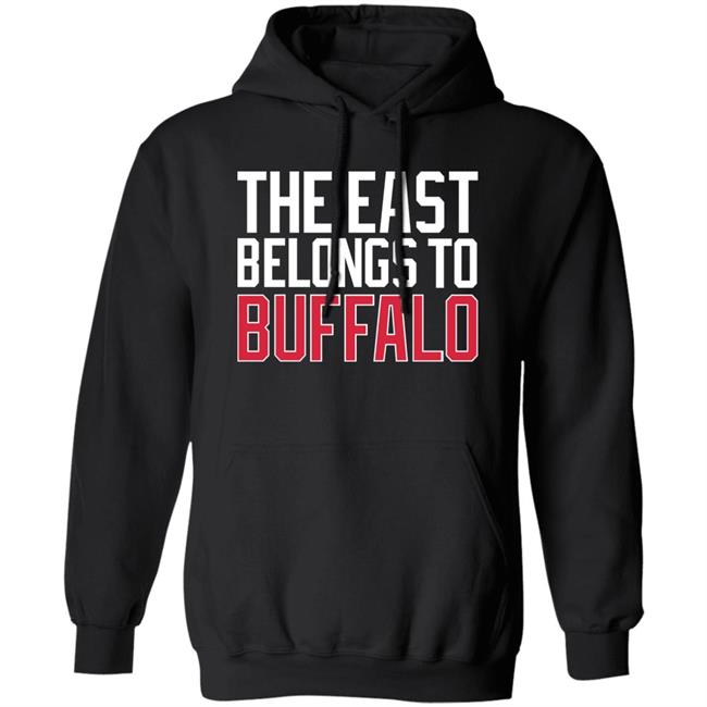 The East Belongs To Buffalo Shirt 26Shirts Buffalo The East Belongs To Buffalo Shirt 26Shirts Buffalo