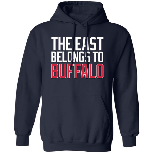 The East Belongs To Buffalo Shirt 26Shirts Buffalo The East Belongs To Buffalo Shirt 26Shirts Buffalo
