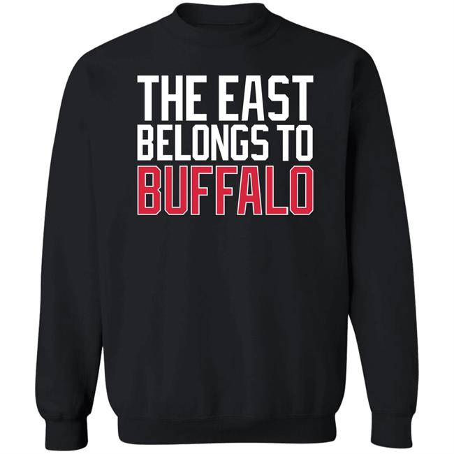 The East Belongs To Buffalo Shirt 26Shirts Buffalo The East Belongs To Buffalo Shirt 26Shirts Buffalo