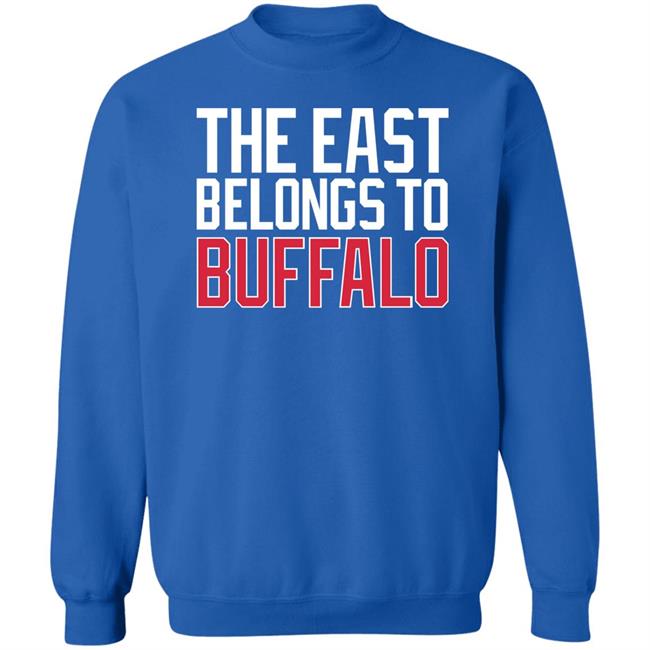 The East Belongs To Buffalo Shirt 26Shirts Buffalo The East Belongs To Buffalo Shirt 26Shirts Buffalo