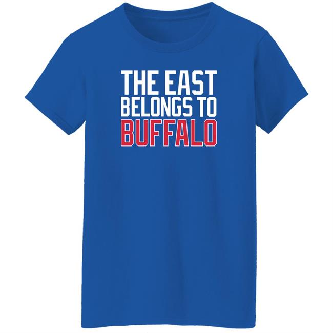 The East Belongs To Buffalo Shirt 26Shirts Buffalo The East Belongs To Buffalo Shirt 26Shirts Buffalo