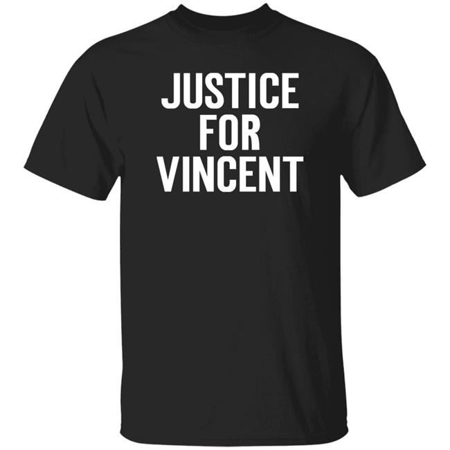 Justice For Vincent Shirt Real-Life Anti-Fascist And Abolitionist Justice For Vincent Shirt Hat Hoodie Sweatshirt