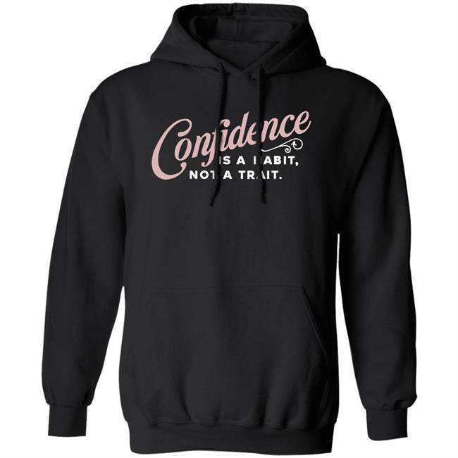 Thekaramocollection Confidence Is A Habit Not A Trait Shirt Karamo Thekaramocollection Confidence Is A Habit Not A Trait Shirt Karamo