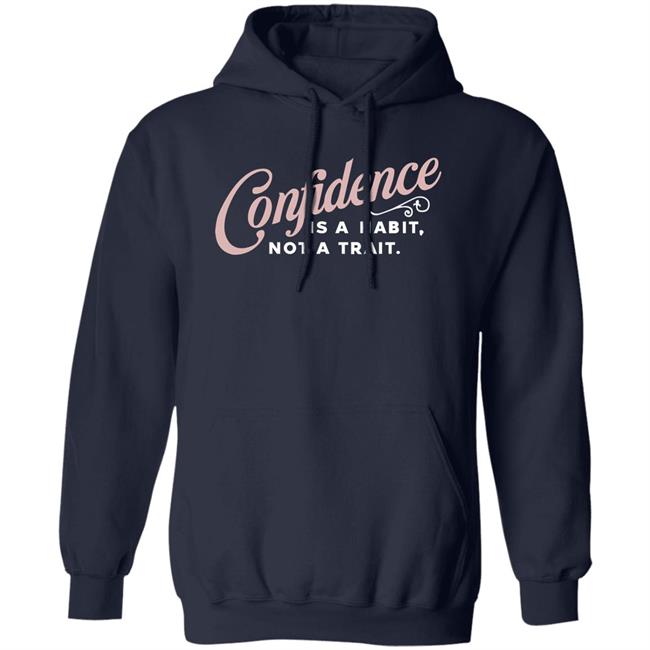 Thekaramocollection Confidence Is A Habit Not A Trait Shirt Karamo Thekaramocollection Confidence Is A Habit Not A Trait Shirt Karamo