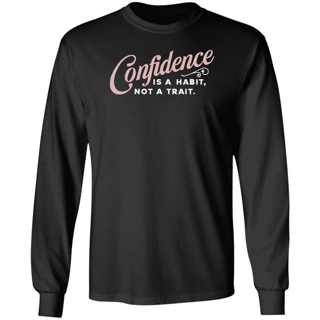 Thekaramocollection Confidence Is A Habit Not A Trait Shirt Karamo Thekaramocollection Confidence Is A Habit Not A Trait Shirt Karamo