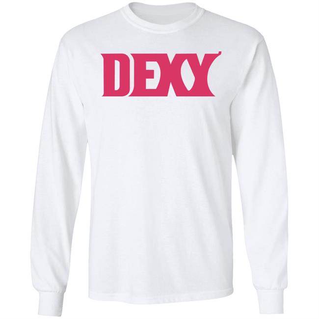 Dexy Shirt King Bdy Dexy Shirt Hoodie Sweatshirt Dexy Shirt King Bdy Dexy Shirt Hoodie Sweatshirt