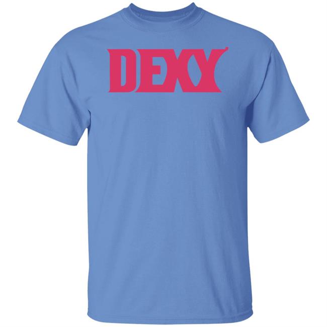 Dexy Shirt King Bdy Dexy Shirt Hoodie Sweatshirt Dexy Shirt King Bdy Dexy Shirt Hoodie Sweatshirt