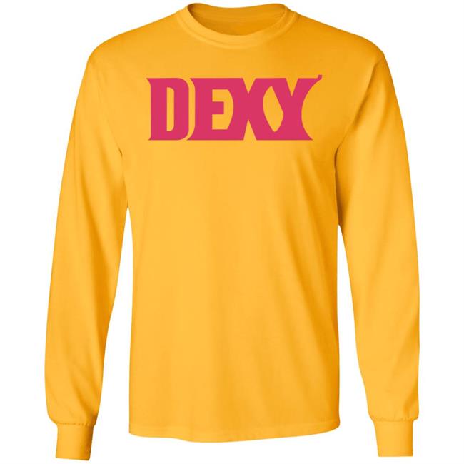 Dexy Shirt King Bdy Dexy Shirt Hoodie Sweatshirt Dexy Shirt King Bdy Dexy Shirt Hoodie Sweatshirt