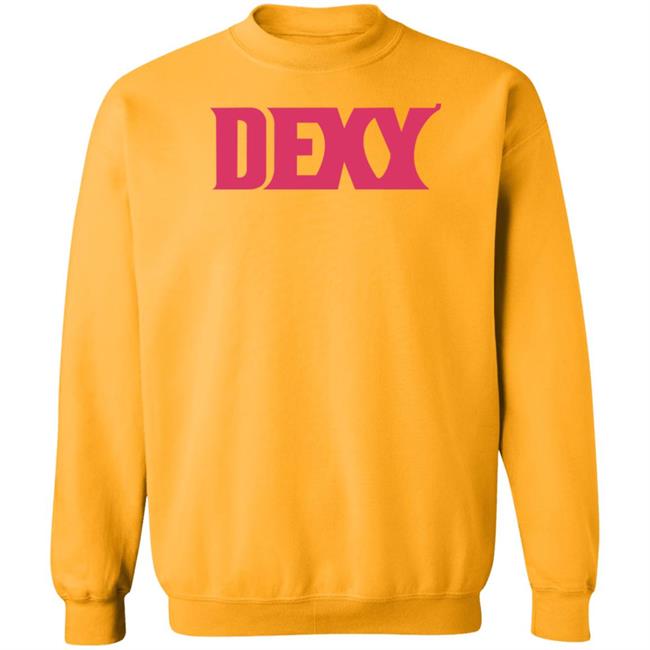 Dexy Shirt King Bdy Dexy Shirt Hoodie Sweatshirt Dexy Shirt King Bdy Dexy Shirt Hoodie Sweatshirt