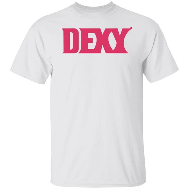 Dexy Shirt King Bdy Dexy Shirt Hoodie Sweatshirt Dexy Shirt King Bdy Dexy Shirt Hoodie Sweatshirt