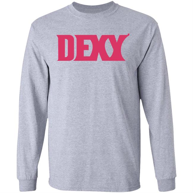 Dexy Shirt King Bdy Dexy Shirt Hoodie Sweatshirt Dexy Shirt King Bdy Dexy Shirt Hoodie Sweatshirt