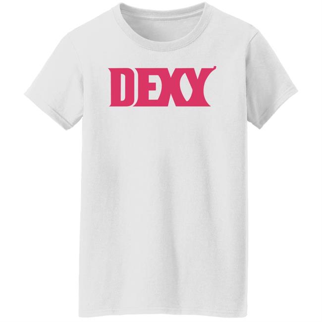 Dexy Shirt King Bdy Dexy Shirt Hoodie Sweatshirt Dexy Shirt King Bdy Dexy Shirt Hoodie Sweatshirt