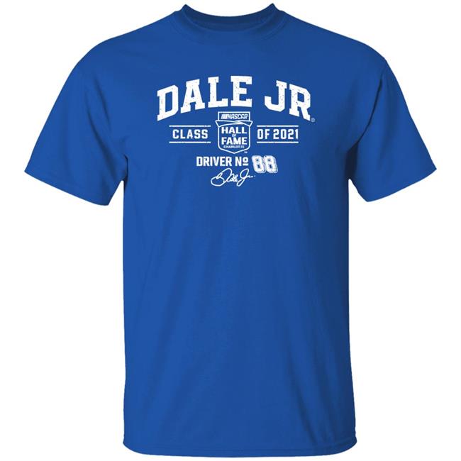 Dale Earnhardt Jr Nascar Hall Of Fame Shirt Bigjoe088 Dale Earnhardt Jr Nascar Hall Of Fame Shirt Bigjoe088