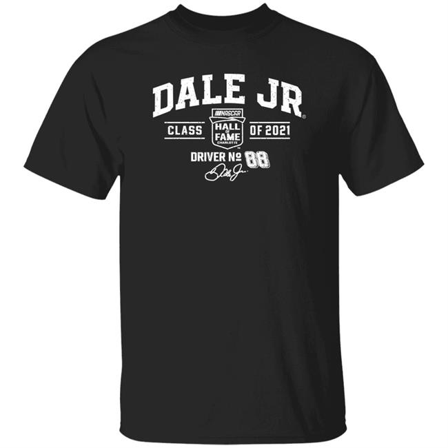 Dale Earnhardt Jr Nascar Hall Of Fame Shirt Bigjoe088 Dale Earnhardt Jr Nascar Hall Of Fame Shirt Bigjoe088