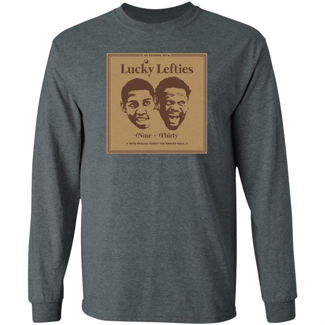 The Knicks Wall Lucky Lefties Nine Thirty With Special Guest The Knicks Wall Shirt Dsgn Tree Store Lucky Lefties Shirt The Knicks Wall Lucky Lefties Nine Thirty With Special Guest The Knicks Wall Shirt Dsgn Tree Store Lucky Lefties Shirt