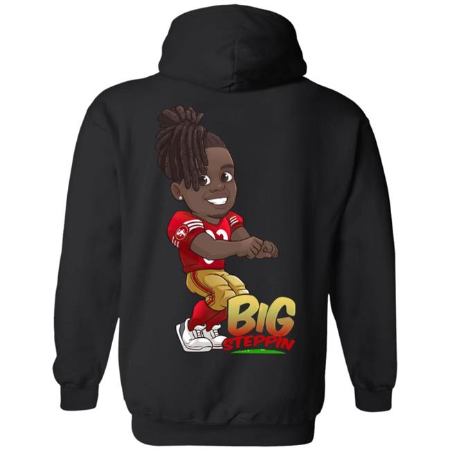 Big Steppin 4 Sern With Me And You Know We Big Steppin Hoodie Big Steppin 4 Sern With Me And You Know We Big Steppin Hoodie