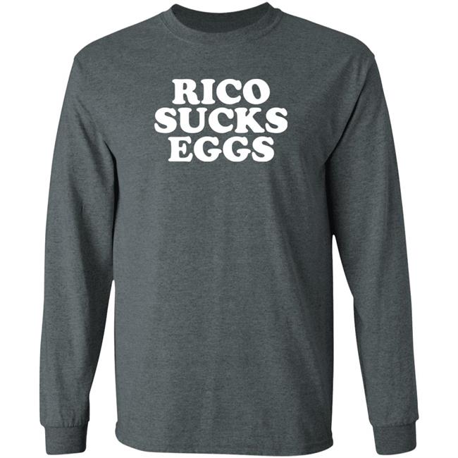 Rico Sucks Eggs Shirt Hoodie Sweatshirt Rico Sucks Eggs Shirt Hoodie Sweatshirt