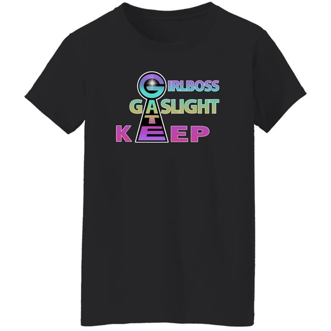 GirlBoss GateKeep GasLight Shirt Newsovietposter Gaslight Gatekeep Girlboss Shirt GirlBoss GateKeep GasLight Shirt Newsovietposter Gaslight Gatekeep Girlboss Shirt