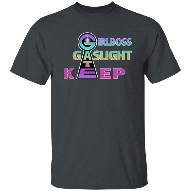 GirlBoss GateKeep GasLight Shirt Newsovietposter Gaslight Gatekeep Girlboss Shirt GirlBoss GateKeep GasLight Shirt Newsovietposter Gaslight Gatekeep Girlboss Shirt