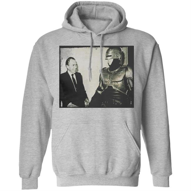 Robocop Meets Nixon Tee Shirt Hoodie Sweatshirt Robocop Meets Nixon Tee Shirt Hoodie Sweatshirt