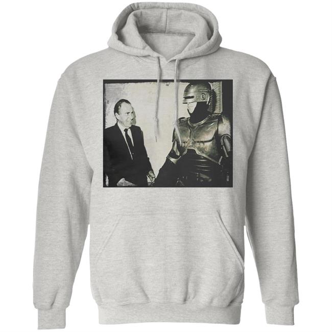 Robocop Meets Nixon Tee Shirt Hoodie Sweatshirt Robocop Meets Nixon Tee Shirt Hoodie Sweatshirt