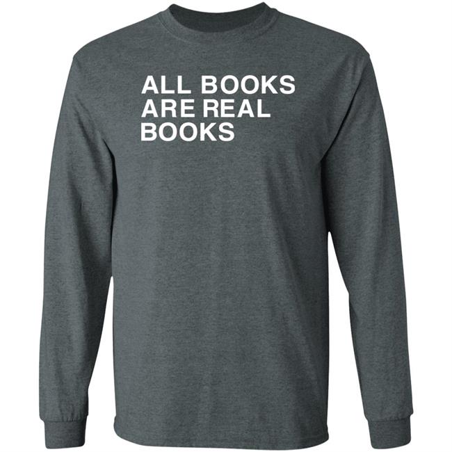Voidmerch All Books Are Real Books Shirt Mallory O'meara Voidmerch All Books Are Real Books Shirt Mallory O'meara