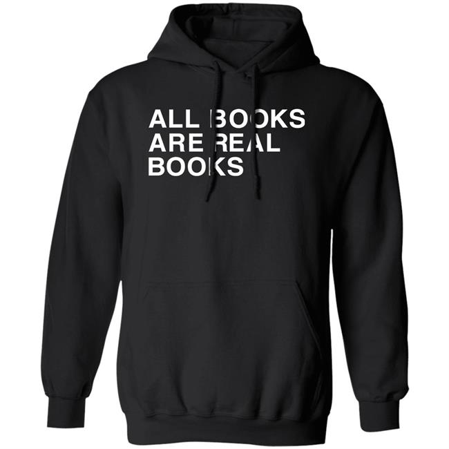 Voidmerch All Books Are Real Books Shirt Mallory O'meara Voidmerch All Books Are Real Books Shirt Mallory O'meara