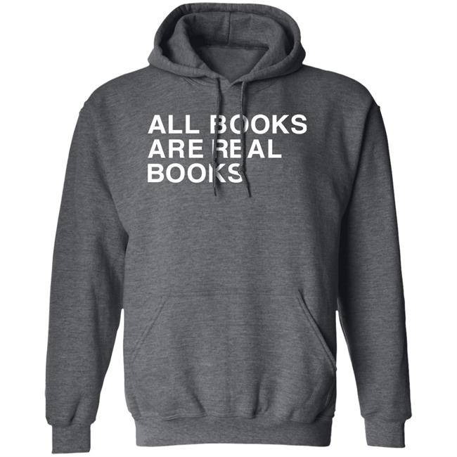Voidmerch All Books Are Real Books Shirt Mallory O'meara Voidmerch All Books Are Real Books Shirt Mallory O'meara